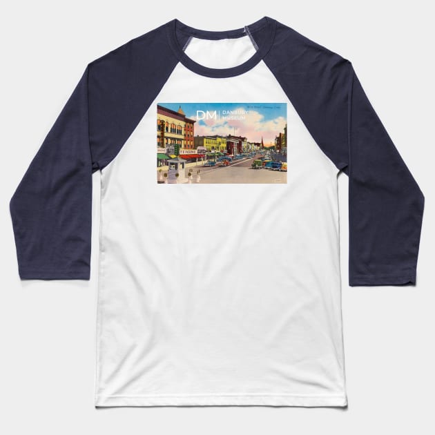 Danbury Main Street Scenes Baseball T-Shirt by Danbury Museum